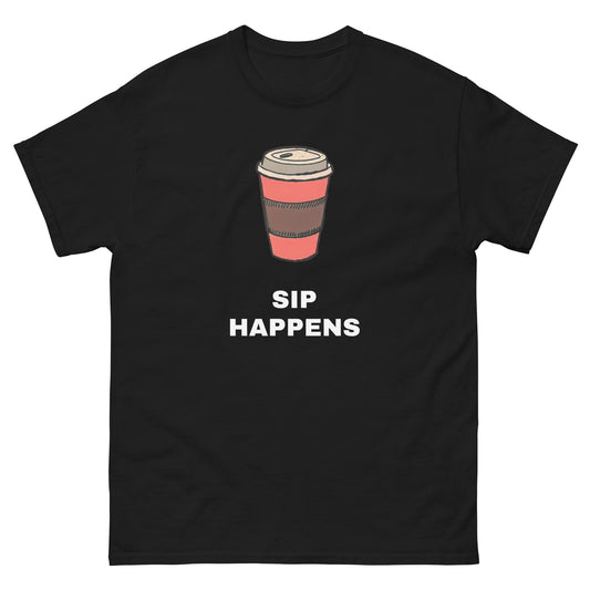 Sip Happens - T-Shirt
