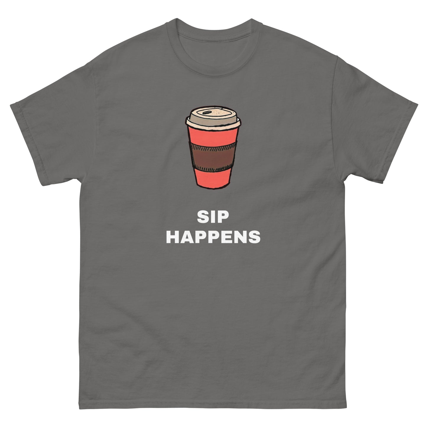 Sip Happens - T-Shirt