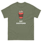 Sip Happens - T-Shirt